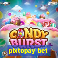 pixtopay bet